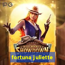 fortuna juliette